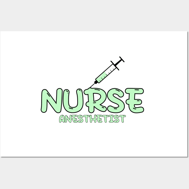 Nurse Anesthetist (CRNA) Green Wall Art by MedicineIsHard